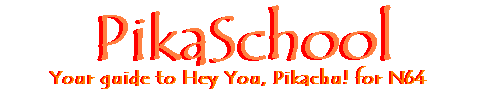 PikaSchool - Your guide to Hey You, Pikachu! for N64